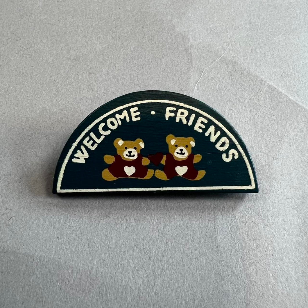 Vintage welcome friends pin